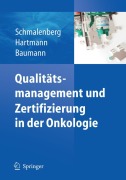 Cover-Bild zum Titel 'Qualitätsmanagement und Zertifizierung in der Onkologie' von 'Harald Schmalenberg, Walter Baumann, Rainer Hartmann'