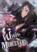 Cover-Bild zum Titel 'Witch and Mercenary (Light Novel) Vol. 1' von 'Chohokiteki Kaeru'