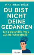 Cover-Bild zum Titel 'Du bist nicht deine Gedanken' von 'Matthias A. Böse'