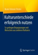 Cover-Bild zum Titel 'Kulturunterschiede erfolgreich nutzen' von 'Beate Antonie Tröster'