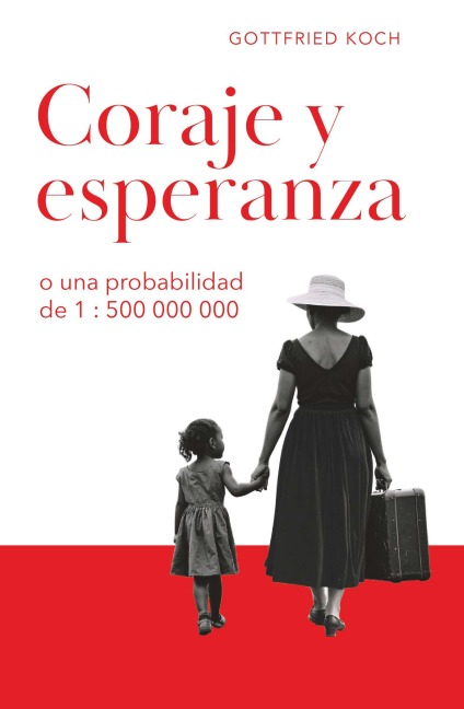CORAJE Y ESPERANZA - Gottfried Koch