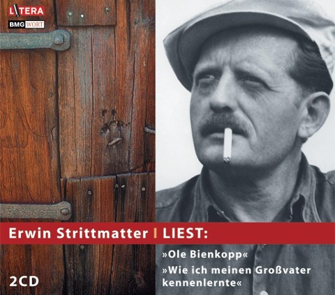 Erwin Strittmatter liest: "Ole Bienkopp" & "Wie ich meinen Großvater kennen lernte" - Erwin Strittmatter