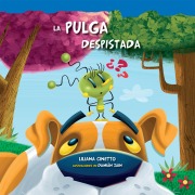 Cover-Bild zum Titel 'La pulga despistada' von 'Liliana Cinetto, Damián Zain'