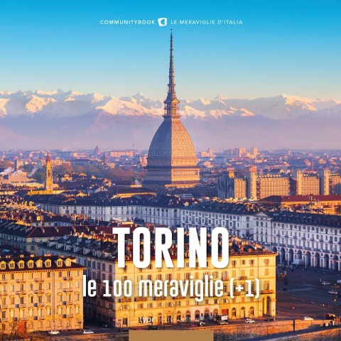 Torino, le 100 meraviglie (+1) - 