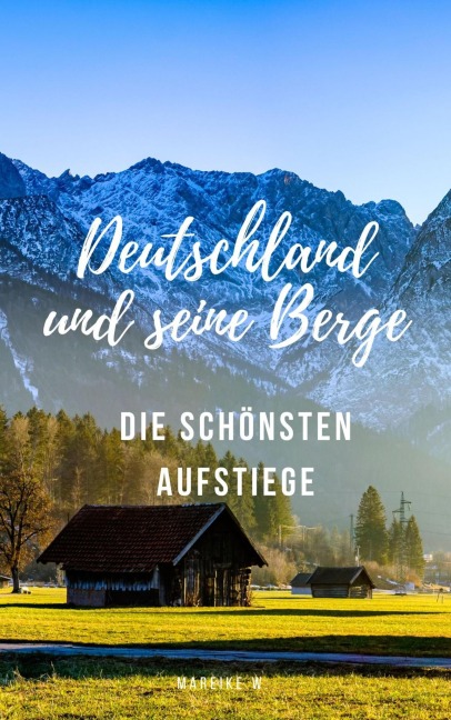 Deutschland und seine Berge - Mareike W.