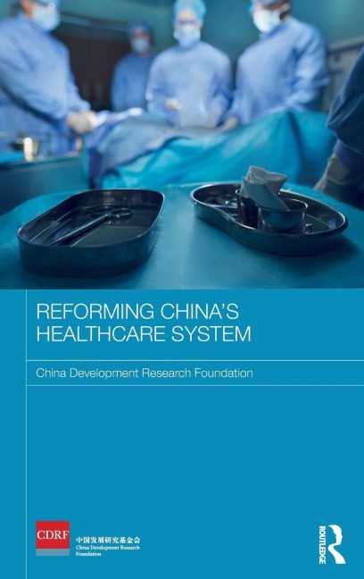 Reforming China's Healthcare System - China Development Research Foundation