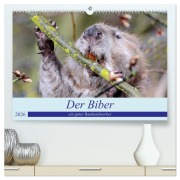 Cover-Bild zum Titel 'Der Biber, ein guter Bauhandwerker (hochwertiger Premium Wandkalender 2026 DIN A2 quer), Kunstdruck in Hochglanz' von 'Rufotos Rufotos'
