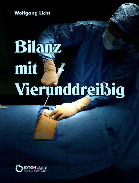 Bilanz mit Vierunddreißig - Wolfgang Licht
