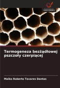 Cover-Bild zum Titel 'Termogeneza bez¿¿d¿owej pszczo¿y czerpi¿cej' von 'Maiko Roberto Tavares Dantas'