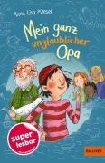 Cover-Bild zum Titel 'Mein ganz unglaublicher Opa' von 'Anna Lisa Kiesel'