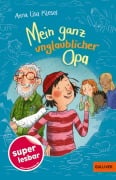 Cover-Bild zum Titel 'Mein ganz unglaublicher Opa' von 'Anna Lisa Kiesel'