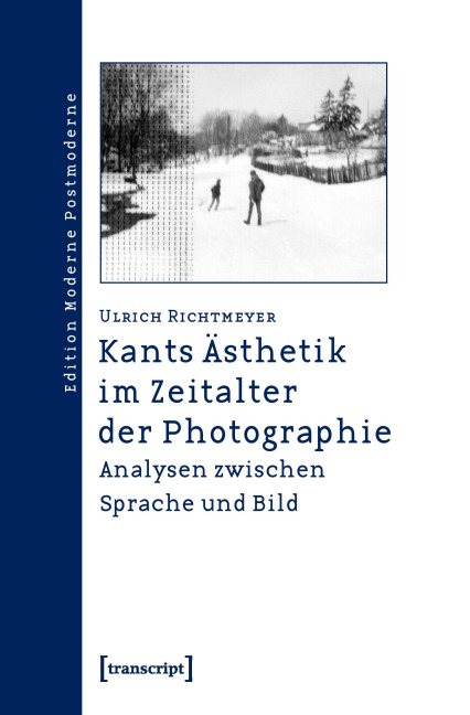 Kants Ästhetik im Zeitalter der Photographie - Ulrich Richtmeyer