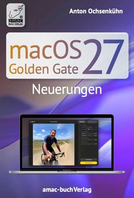 macOS 27 Golden Gate Neuerungen - Anton Ochsenkühn