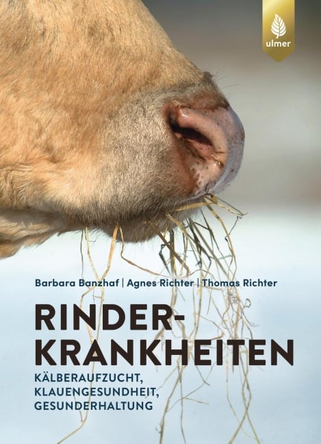 Rinderkrankheiten-Rinder gesund halten - Barbara Banzhaf, Thomas Richter, Agnes Richter