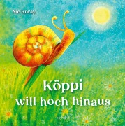 Cover-Bild zum Titel 'Köppi will hoch hinaus' von 'Nic Koray'