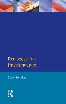 Rediscovering Interlanguage - Larry Selinker, William E Rutherford