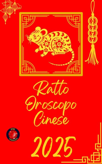 Ratto Oroscopo Cinese 2025 - Alina Rubi