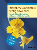 Cover-Bild zum Titel 'Pflanzliche Antibiotika richtig anwenden' von 'Anne Wanitschek, Sebastian Vigl'