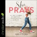 She Prays: A 31 Day Journey to Confident Conversations with God - Lisa Harper, Lisa Harper