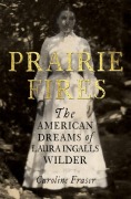 Cover-Bild zum Titel 'Prairie Fires' von 'Caroline Fraser'