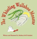 Cover-Bild zum Titel 'The Whistling Wallaboo Monster' von 'Barbara Swift Guidotti'