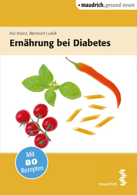 Ernährung bei Diabetes - Bernhard Ludvik, Eva Krainz