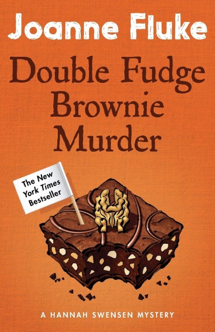 Double Fudge Brownie Murder (Hannah Swensen Mysteries, Book 18) - Joanne Fluke