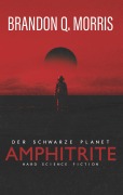 Cover-Bild zum Titel 'Amphitrite: Der schwarze Planet' von 'Brandon Q. Morris'