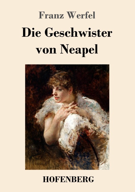 Die Geschwister von Neapel - Franz Werfel