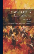 Cover-Bild zum Titel 'Carnet De La Sabretache: Revue D'histoire Militaire Rétrospective, Volumes 1-10' von 'Sabretache Paris'
