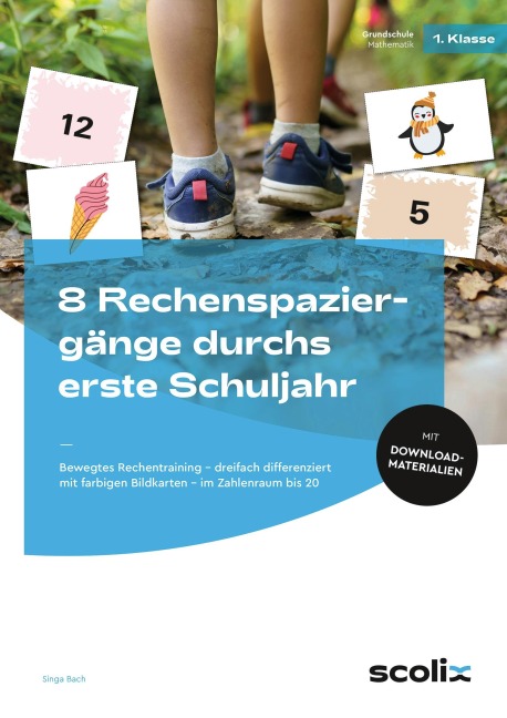 8 Rechenspaziergänge durchs erste Schuljahr - Singa Bach