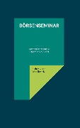 Cover-Bild zum Titel 'Börsenseminar' von 'Heinz-Otto Weißbrich'