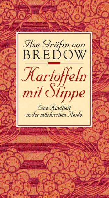 Kartoffeln mit Stippe - Ilse Gräfin Von Bredow