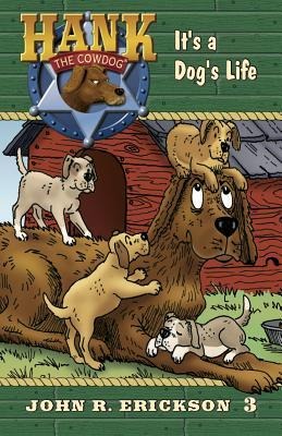 It's a Dog's Life - John R. Erickson