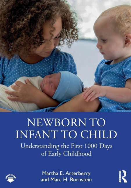 Newborn to Infant to Child - Martha E. Arterberry, Marc H. Bornstein