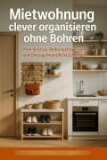Cover-Bild zum Titel 'Mietwohnung clever organisieren ohne Bohren' von 'Janine Lorenz'