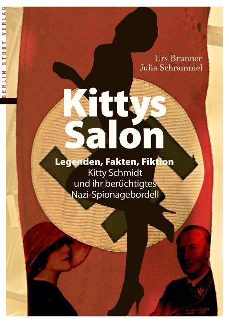 Kittys Salon: Legenden, Fakten, Fiktion - Urs Brunner, Julia Schrammel