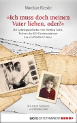 Cover-Bild zum Titel 'Ich muss doch meinen Vater lieben, oder?' von 'Matthias Kessler'