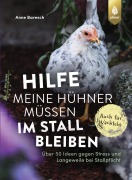 Cover-Bild zum Titel 'Hilfe, meine Hühner müssen im Stall bleiben' von 'Anne Baresch'