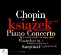 Piano Concerto In F-Minor/Mazurkas/Ballade/+ - Krzysztof Ksiazek