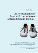 Cover-Bild zum Titel 'Auswirkungen der Lateralität der unteren Extremitäten im Fußball' von 'Carlo Ortmann'