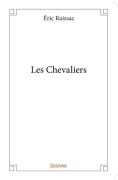 Cover-Bild zum Titel 'Les Chevaliers' von 'Éric Raissac'