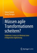 Cover-Bild zum Titel 'Müssen agile Transformationen scheitern?' von 'Georg Panagos, Simon Stuhde'