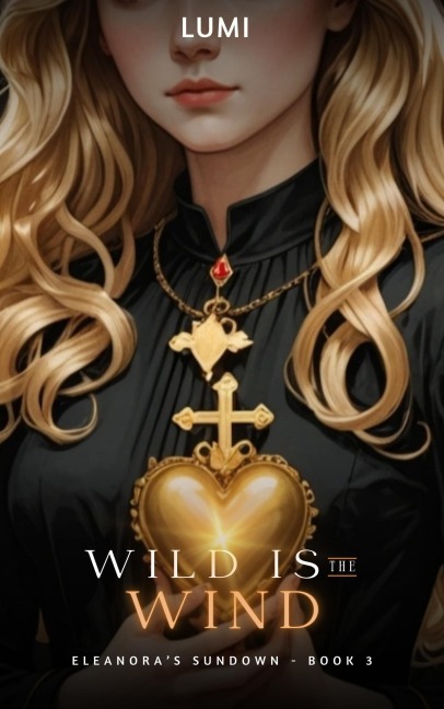Wild is the Wind (Eleanora's Sundown, #3) - Lumi