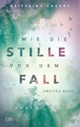 Cover-Bild zum Titel 'Wie die Stille vor dem Fall. Zweites Buch' von 'Brittainy C. Cherry'