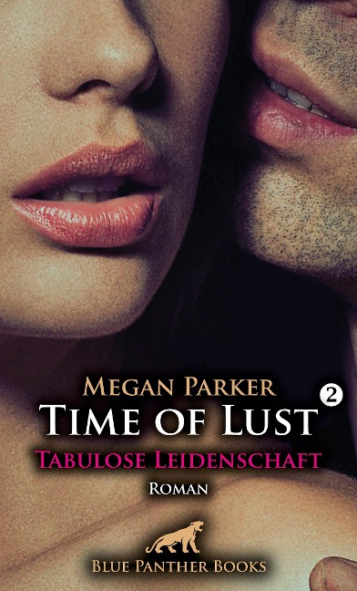 Time of Lust | Band 2 | Tabulose Leidenschaft | Roman - Megan Parker