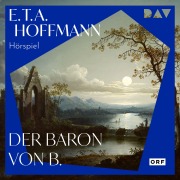 Cover-Bild zum Titel 'Der Baron von B.' von 'E. T. A. Hoffmann'
