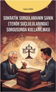 Cover-Bild zum Titel 'Sokratik Sorgulamanin Sanik Terör Suclulularinda Sorgusunda Kullanilmasi' von 'Yener Özen'