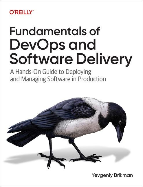 Fundamentals of DevOps and Software Delivery - Yevgeniy Brikman