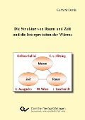 Cover-Bild zum Titel 'Die Struktur von Raum und Zeit, abgeleitet vom v. Klitzing¿s Quanten-Hall-Effekt, Galilei¿s Weg-Zeit-Gesetz der Bewegung, Wien¿schen Verschiebungsgesetz und Avogadro-Loschmidt Gesetz, und die Interpretation der Wärme' von ''